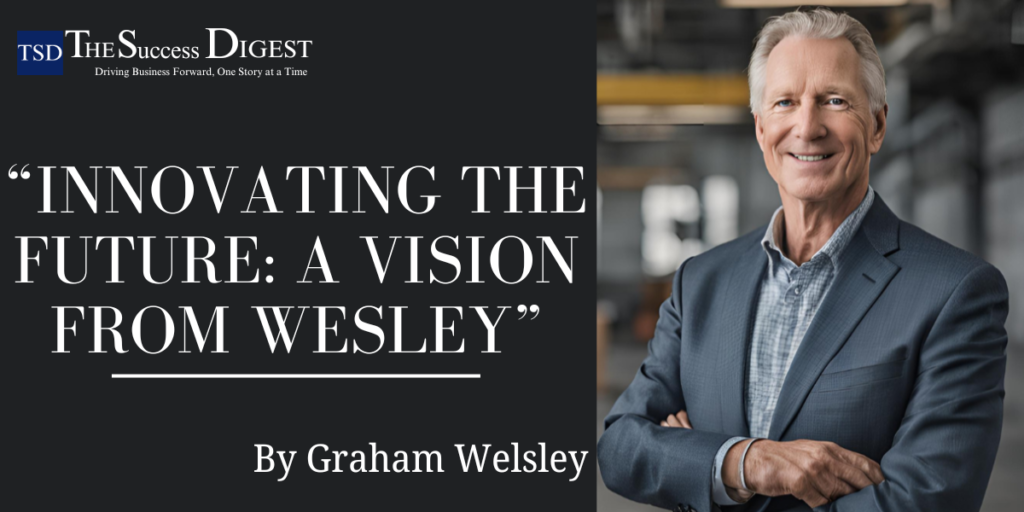Graham Wesley CFO's article on his company
