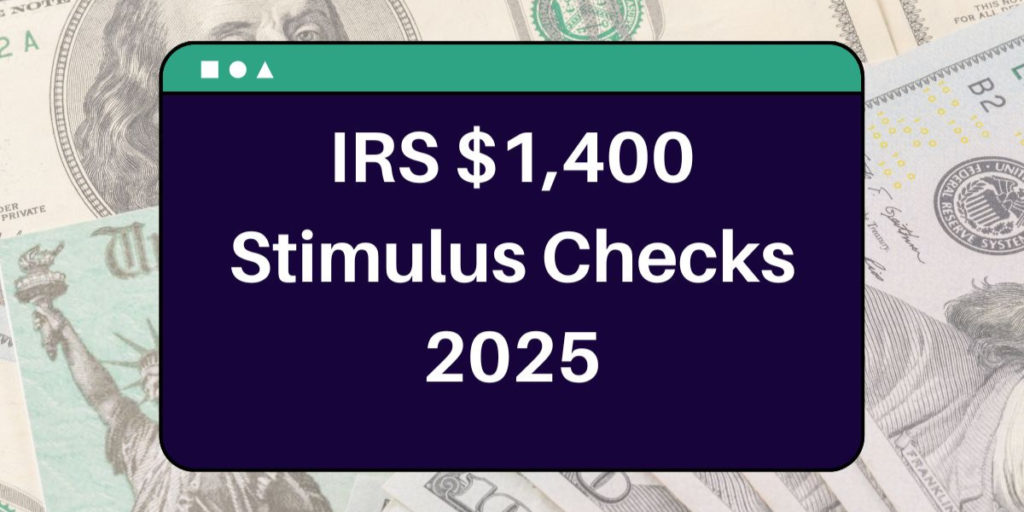 A bold sign reading "IRS 1400$ StimulusChecks" is displayed on a white background, with the IRS logo subtly visible, aimed at informing taxpayers of the upcoming deadline.