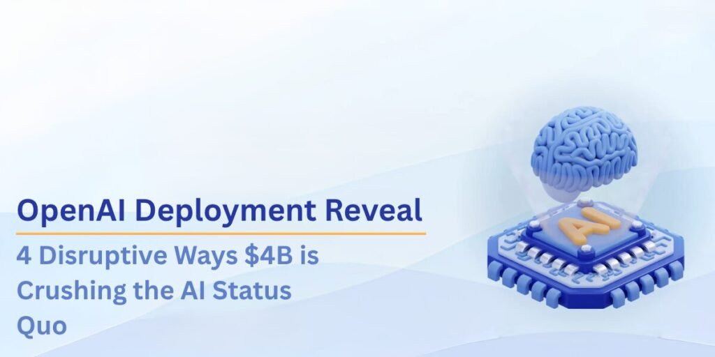 OpenAI Deployment Reveal
