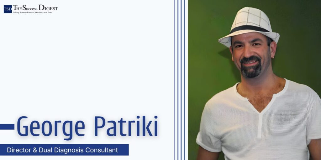 George Patriki: Transforming Addiction Recovery Worldwide